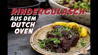 Gulasch aus dem Dutch Oven | Rindergulasch mit Wein vom Gasgrill