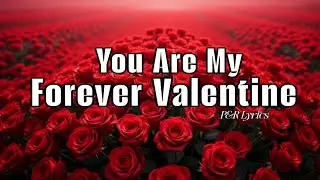 You Are My Forever Valentine | New Valentine Song 2026 | Valentine's Day 2026 | 14th February