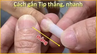 Cách gắn Tip thẳng và dũa shape chuẩn - ThanhCong