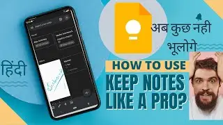 Keep notes kaise use kare , how to use google keep notes in HINDI