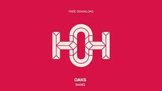OAKS - Bang (Original Mix)