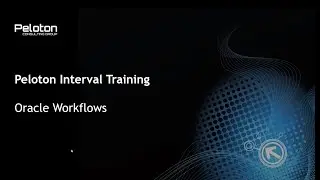 Peloton Interval Training  - Oracle Workflows