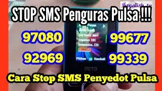 Cara Stop SMS Penyedot Pulsa 97080 92969 99339 99677 - Asyalish TV 2022