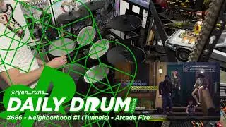 Daily Drum #686 - Neighborhood #1 (Tunnels) - Arcade Fire