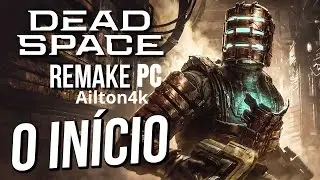 DEAD SPACE Remake #1 - Terror e Suspense Insano!!! | PC 144hz