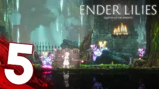 #5 ENDER LILIES QUIETUS OF THE KNIGHT Aqueduct, Dark Chamber & HOENIR Boss Fight