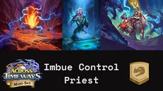 Imbue Control Priest, What A Fun And Interesting Deck! (Hearthstone Standard)