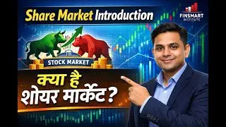 Share Market for Beginners | क्या है शेयर मार्केट? Full Basics in Hindi | Finsmart Academy