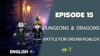 Battle For Dream Roblox Episode 15 