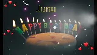 Junu Happy birthday song - Happy birthday to you