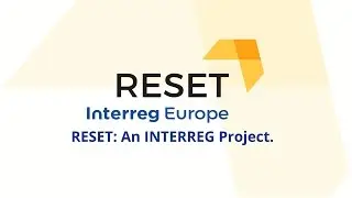 Introduction to the RESET Project and Interreg Europe Programme