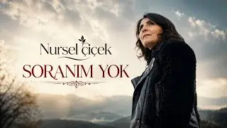 Nursel Çiçek : Soranım Yok ( 2023 )