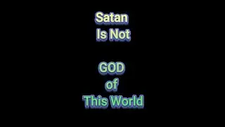 2 Corinthians 4:4 Is Not Satan!