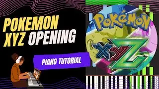 How to play Pokemon XYZ Theme Piano tutorial