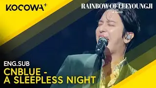CNBLUE - A Sleepless Night | The Seasons: Rainbow of Lee Young Ji EP4 | KOCOWA+