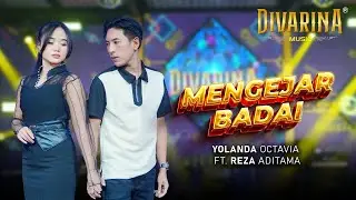 MENGEJAR BADAI - YOLANDA OCTAVIA FT. REZA ADITAMA - DIVARINA MUSIC