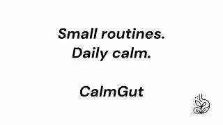 A Calm Gut Starts With Calm Habits 🌿