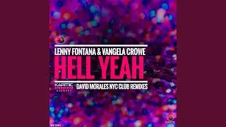 Hell Yeah (David Morales NYC Club Remix)