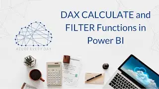 DAX CALCULATE and FILTER Functions in Power BI