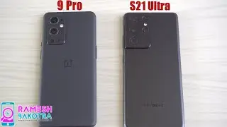 OnePlus 9 Pro vs Samsung Galaxy S21 Ultra SpeedTest and Camera Comparison