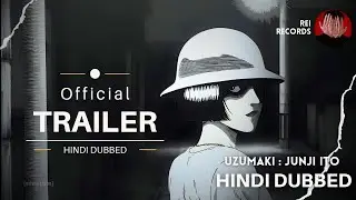 Uzumaki Official Trailer In Hindi | Uzumaki First Look Teaser Hindi Dubbed