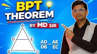 BPT Theorem Triangle | Basic Proportionality Theorem | Class 10 Maths by MD Sir