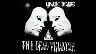 Lunatic Theatre * The Lunatic Freak