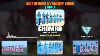 CHOMBO-AICT UFUNUO NYANGUGE CHOIR (studio official)