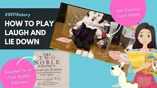 How to Play Laugh and Lie Down (16th C Card Game)