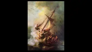 CHRISTIAN ART APPRECIATION - The Storm on the Sea of Galilee