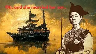 The Chinese Pirate Queen Who Defeated Portugal, Thailand, and America In a Day