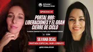 PORTAL 999: LIBERACIONES Y EL GRAN CIERRE DE CICLO