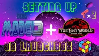 Setting up Sega Model 3  / The lost world with two light guns on Launchbox