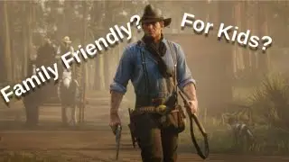Red Dead Redemption 2 is a Family Friendly game for all ages