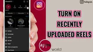 How To Turn On Recently Uploaded Reels On Instagram App
