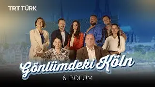 G&ouml;nl&uuml;mdeki K&ouml;ln - 6. B&ouml;l&uuml;m