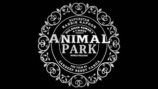 #AnimalPark ( Official Teaser) | Ranbir Kapoor | Bobby Deol | Vidyut Jamwal | FanMade Teaser 