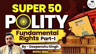 50 Traps in Indian Polity | UPSC Prelims 2023 | Fundamental Rights Part-I - L4 | Important Topics