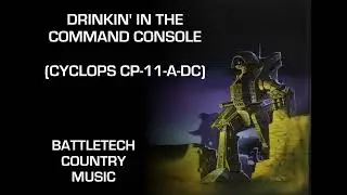 Drinkin' in the Command Console (Battletech Country)