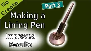 Making a Lining Pen Pt3 (for model making)  - Improved Results