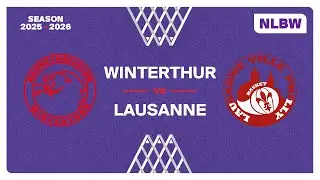 NLB Women｜Day 20: WINTERTHUR vs. LAUSANNE