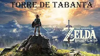 Torre de Tabanta - The Legend of Zelda: Breath of the Wild - Gameplay Espa&ntilde;ol - Parte 44