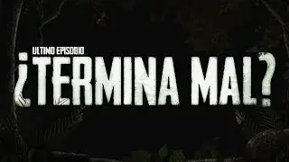 ¿ULTIMO EPISODIO? *TERMINA MAL* 😰😱