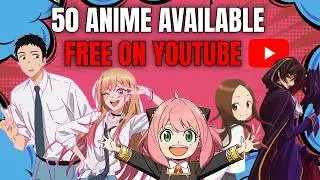 50 Anime FREE on YouTube &ndash; No Subscription Required #freeanime #animeonyoutube