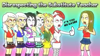 (Reupload) Disrespecting the Substitute Teacher