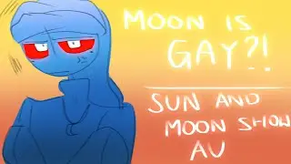 Moon is GAY?! || Sun and Moon Show Fan animatic  || Rockstar AU