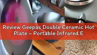 Review Geepas Double Ceramic Hot Plate &ndash; Portable Infrared Electric Hob Cooker - Double Burner Campi