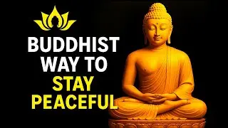 Buddhist Way to Stay Peaceful 🌸| Dhamma Wisdom English