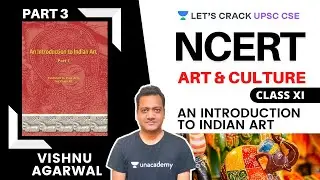 L3: Arts of Mauryan Period | NCERT Class 11 Art & Culture | UPSC CSE 2021| Vishnu sir