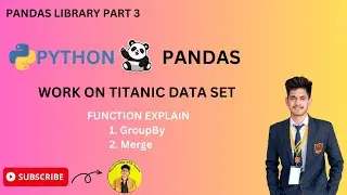 Pandas Library Part 3 | Data Analysis | Functions | Group By | Merge Function